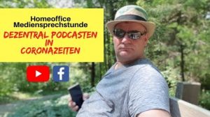 Read more about the article Dezentral podcasten in Coronazeiten | HomeOfficeMedienSprechStunde