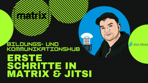 Read more about the article Erste Schritte in Matrix und Jitsi